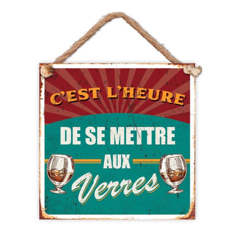 Plaque Métal "C'est l'heure...verres"