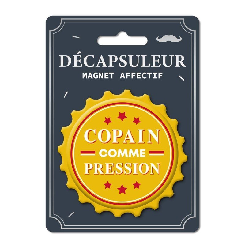 Deécapsuleur "Copain Comme Pression"