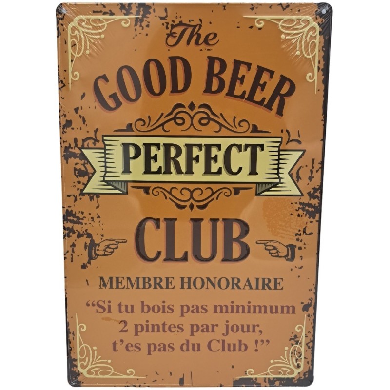 Plaque métal humoristique The Good Beer "Perfect Club"