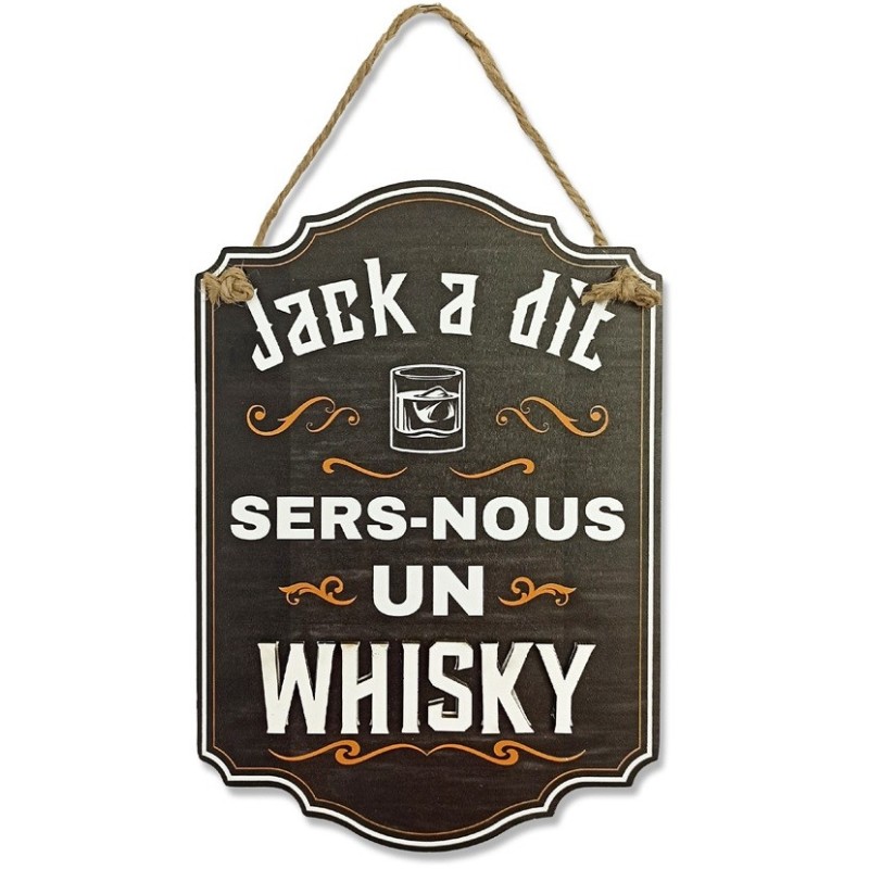 Plaque "Jack a dit sers-nous un whisky"
