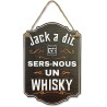Plaque "Jack a dit sers-nous un whisky"