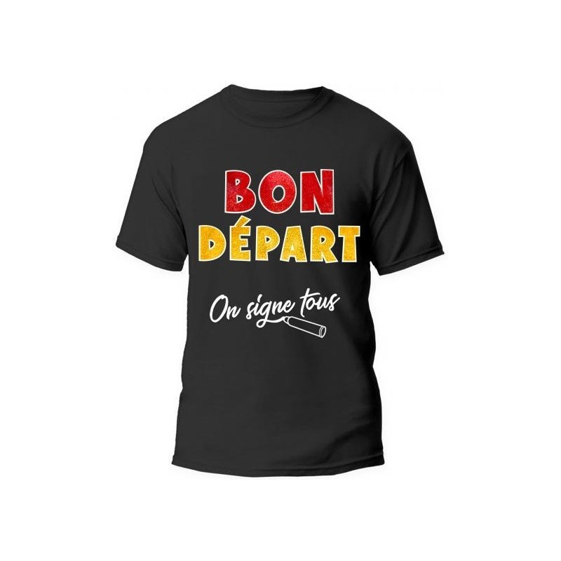 T-shirt noir "On signe" bon départ - Cadeau retraite