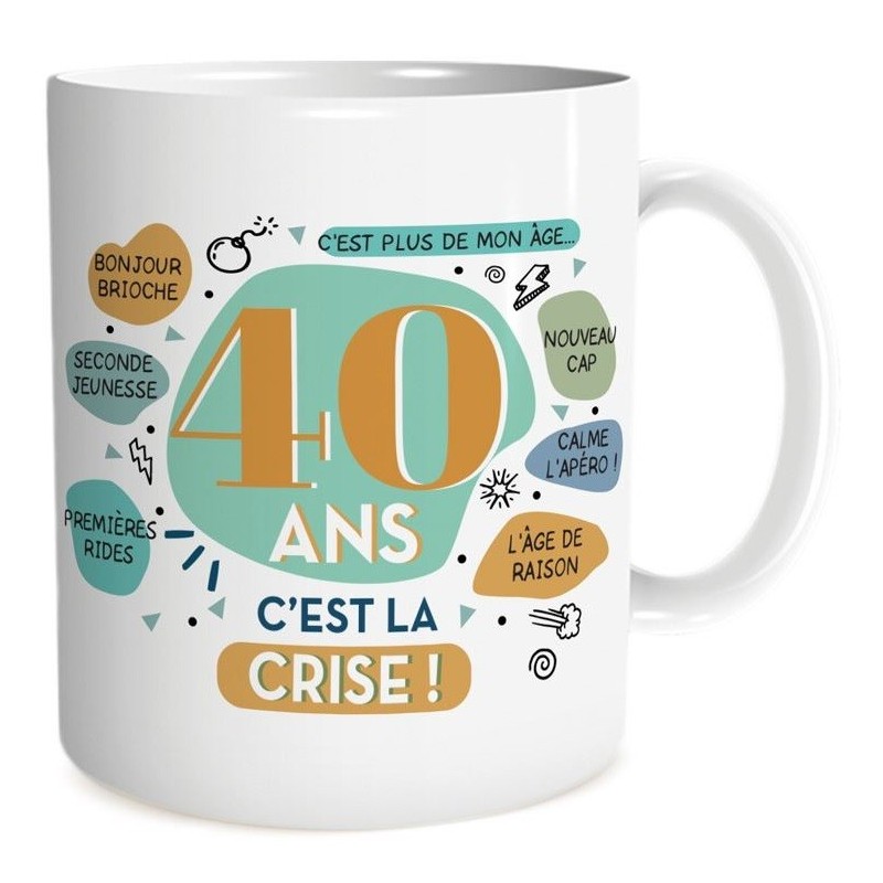 Mug anniversaire - Cadeau 40 ans "c'est la crise"
