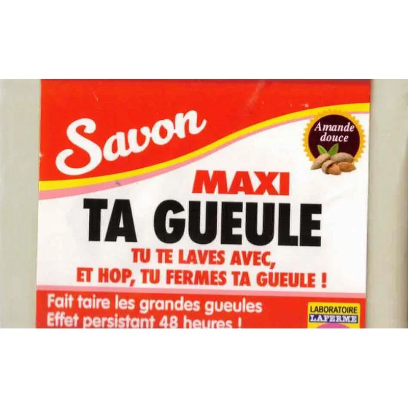 Savon humoristique ta gueule