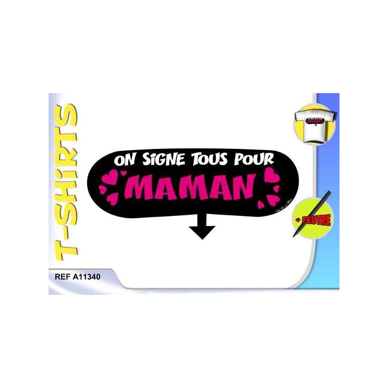 Tee-shirt dedicace On signe tous pour Maman