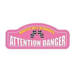 Plaque Rallye des Blondes Attention Danger