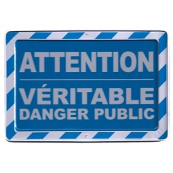 Plaque Warning Attention véritable danger public