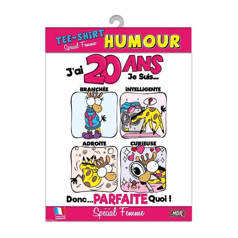 Tee-shirt humour - 20 ans femme