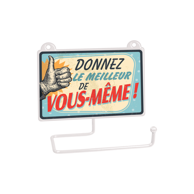 Dérouleur PQ Donnez le meilleur de vous-même