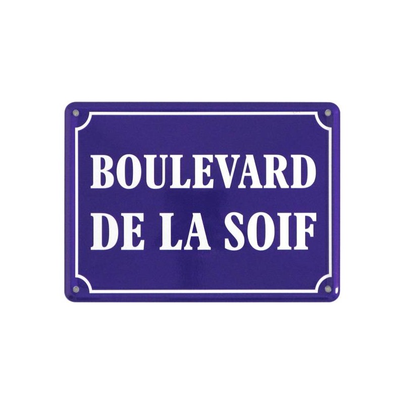 Plaque métal "Boulevard de la soif"