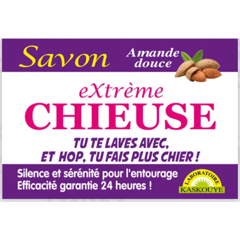 Savon extrème chieuse