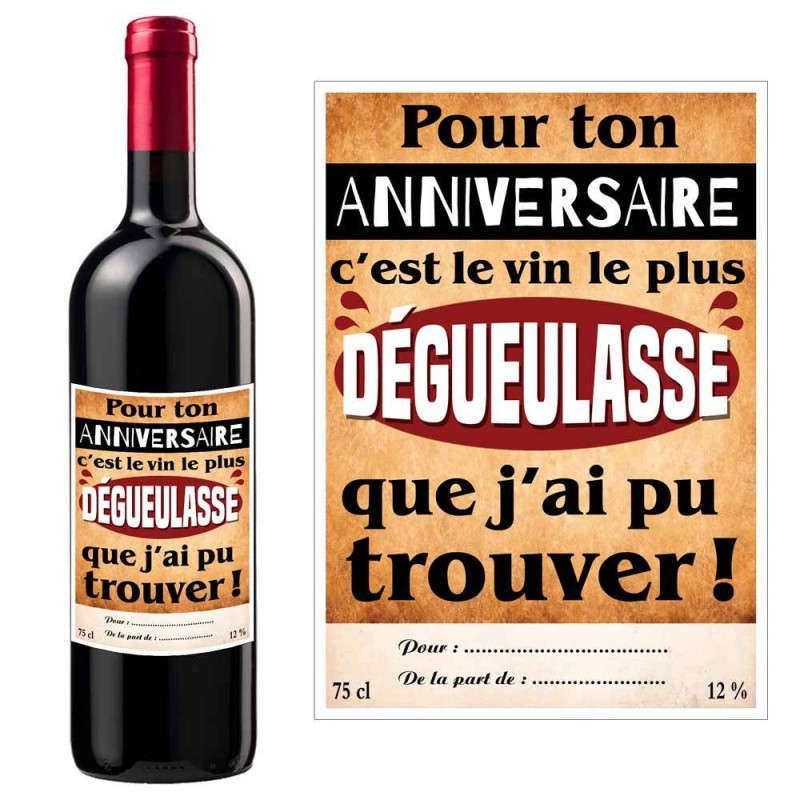 Bouteille de vin humoristique le vin le plus dégueulasse